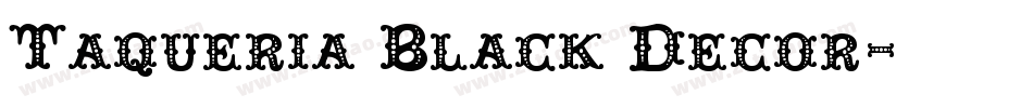Taqueria Black Decor字体转换
